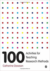 100 Activities for Teaching Research Methods including questionnaire design and sampling