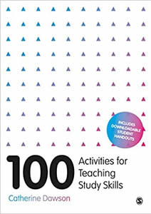 100 Activities for Teaching Study Skills including critical thinking, academic reading and writing