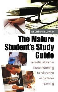 The Mature Student’s Study Guide for information and advice about college and university 